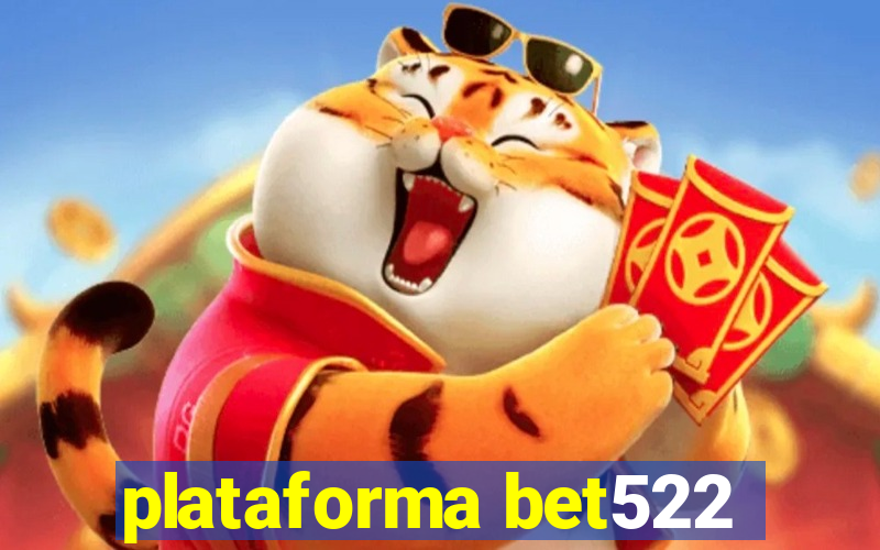 plataforma bet522